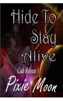 Hide to Stay Alive