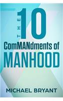 10 Commandments of Manhood