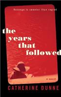Years That Followed