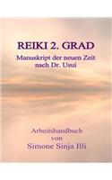 REIKI 2.Grad Manuskript der neuen Zeit - nach Dr.Usui: Handbuch für REIKI Seminare & Kurse der neuen Zeit(2 2 .Grad Reiki Manuskript)