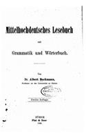 Mittelhochdeutsches Lesebuch, Mit Grammatik und Wörterbuch