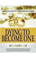 Dying To Become One