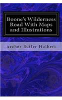 Boone's Wilderness Road With Maps and Illustrations