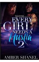 Every Girl Needs A Hustla 2