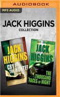 Jack Higgins Collection: Cry of the Hunter & the Thousand Faces of Night