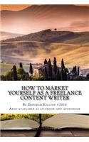 How to Market Yourself as a Freelance Content Writer