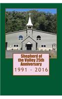 SHEPHERD of the VALLEY 25TH Anniversary.