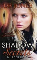 In the Shadow of Secrets, Murder Hides
