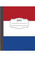 Dutch Composition Notebook College Ruled: Writer's Notebook for Schools, Teachers, Offices, Students (8"x10") Dutch Flag, Perfect Bound, 110 Pages(6 Language Learning Composition Book)