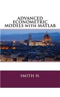 Advanced Econometric Models with MATLAB