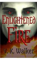 Enlightened Fire