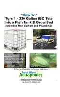 How to Turn 1 tote into a Fish Tank & Grow bed