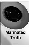 Marinated Truth
