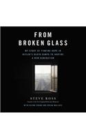From Broken Glass