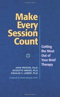 Make Every Session Count: Getting the Most Out of Your Brief Therapy