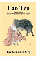 Lao Tzu: Tao Te Ching Translation Based on His Taoism