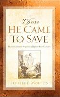 Those He Came To Save