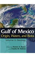 Gulf of Mexico Origin, Waters, and Biota, Volume 3