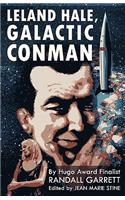 Leland Hale, Galactic Conman