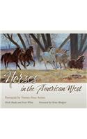 Horses in the American West: Portrayals by Twenty-Four Artists