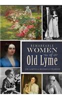 Remarkable Women of Old Lyme