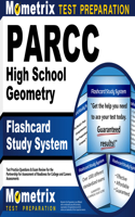 Parcc High School Geometry Flashcard Study System: Parcc Test Practice Questions & Exam Review for the Partnership for Assessment of Readiness for College and Careers Assessments