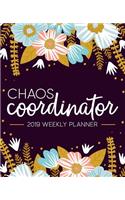 Chaos Coordinator: 2019 Weekly Planner: Portable Format 7.5
