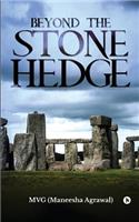Beyond the Stone Hedge