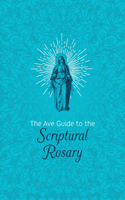 The Ave Guide to the Scriptural Rosary