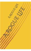 A Rogue Life