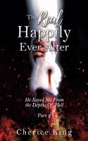 The Real Happily Ever After: He Saved Me From the Depths Of Hell: Part 2(2 The Real Happily Ever After)
