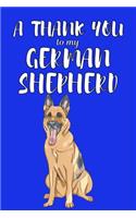 A Thank You To My German Shepered: Perfect Gratitude Journal For All Dog Owner To Cultivate Happiness