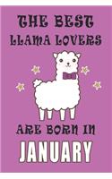 The best Llama Lovers are born in January journal