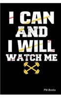 I Can And I Will Watch Me