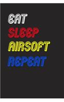 Eat Sleep airsoft Repeat Notebook Fan Sport Gift: Lined Notebook / Journal Gift, 120 Pages, 6x9, Soft Cover, Matte Finish