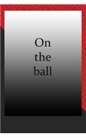 On the ball
