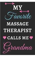 My Favorite Massage Therapist Calls Me Grandma: lined notebook, Massage Therapist gift