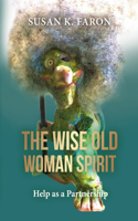 Wise Old Woman Spirit: Help as a Partnership