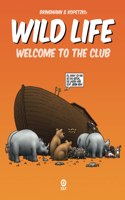 Wild Life - Welcome to the Club