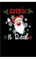 keepin it real: santa Lined Notebook / Diary / Journal To Write In 6"x9" for Christmas holiday gift for Women, Men and kids who love santa Elf