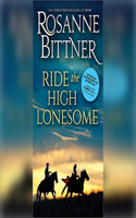 Ride the High Lonesome (Outlaw Trail)