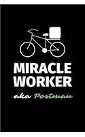 Miracle Worker Aka Postman: A Blank Lined Journal Notebook to Take Notes, To-do List and Notepad - A Funny Gag Birthday Gift for Men, Women, Best Friends and Coworkers