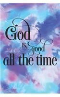 God is Good All the Time: Pretty Pink & Blue Watercolor Prayer Journal for Women to write in Blank Lined Notebook for Bible Study Notes, Planning and Goals Great for Gratitud