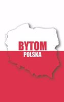 Bytom Polska Tagebuch: Polen - liniertes Notizbuch für die schönsten polnischen Erlebnisse und Momente - Journal für Urlauber, Auswanderer oder deinem neuen zu Hause