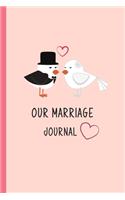 Our Marriage Journal: A 6 x 9 Journal/Notebook With Prompts For Couples To Write About their Marriage: Memory Keepsake Journal/Keep Photos And Record Special Moments/Husb