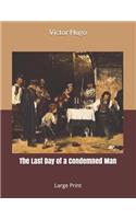 The Last Day of a Condemned Man: Large Print