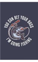 You Can Bet Your Bass I'm Going Fishing: Funny Angling 2020 Planner - Weekly & Monthly Pocket Calendar - 6x9 Softcover Organizer - For Fishing Dad, Fly Fishing And Angling Lover