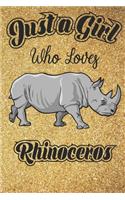 Just A Girl Who Loves Rhinoceros