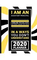 I Am An Assistant Principal I Solve Problem You Don't Know You Have In A Ways You Don't Understand
