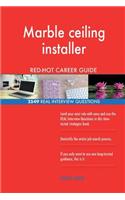Marble ceiling installer RED-HOT Career Guide; 2549 REAL Interview Questions